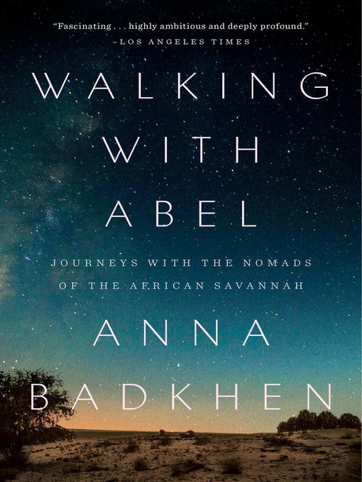 Title details for Walking with Abel by Anna Badkhen - Available